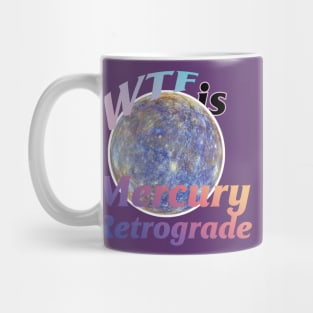 Mercury retrograde Mug